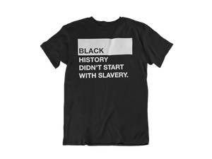 BLACK HISTORY TEES